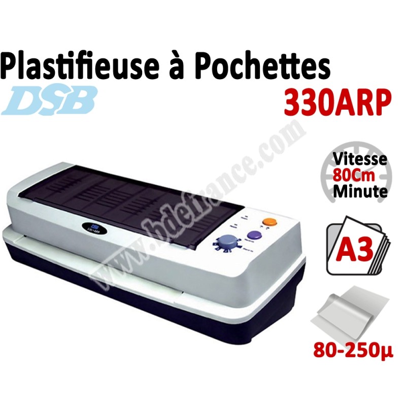 Plastifieuse à Pochettes A3 - Vitesse : 80 cm/mn, 80-250µ 330ARP DSB Machine à Plastifier Plastifieuse à Pochettes A3 - Vitesse : 80 cm/mn, 80-250µ 330ARP DSB Machine à Plastifier