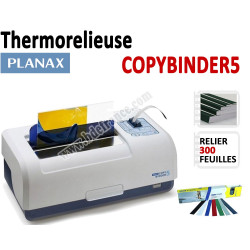 Thermorelieuse par bande Plana - Epaisseur maxi : 300 feuilles A5/A4 COPYBINDER5 PLANA N°2 Thermorelieur par bandes thermo-co...