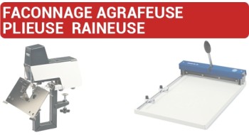 Façonnage Plieuse Agrafeuse Raineuse Microperforation.